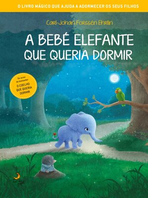 cover image of A Bebé Elefante que Queria Dormir